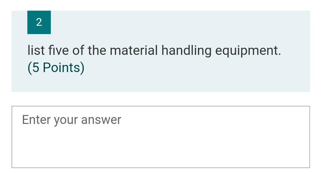 2 list five of the material handling equipment.