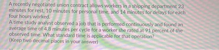 A recently negotiated union contract allows