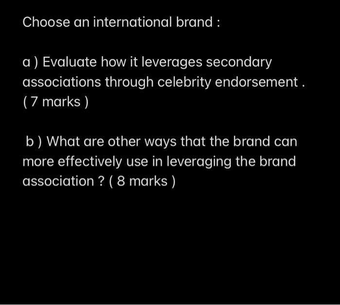 Choose an international brand : a) Evaluate how