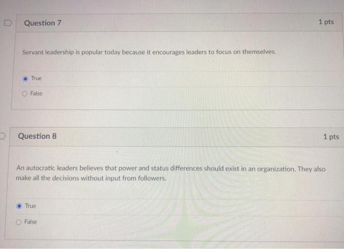 Question 7 1 pts Servant leadership is popular