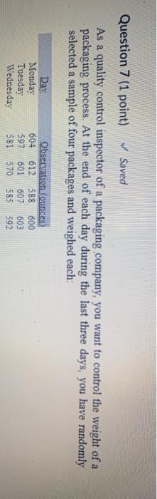 Question 7 (1 point) Saved As a quality control