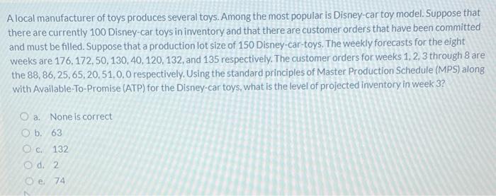 A local manufacturer of toys produces several