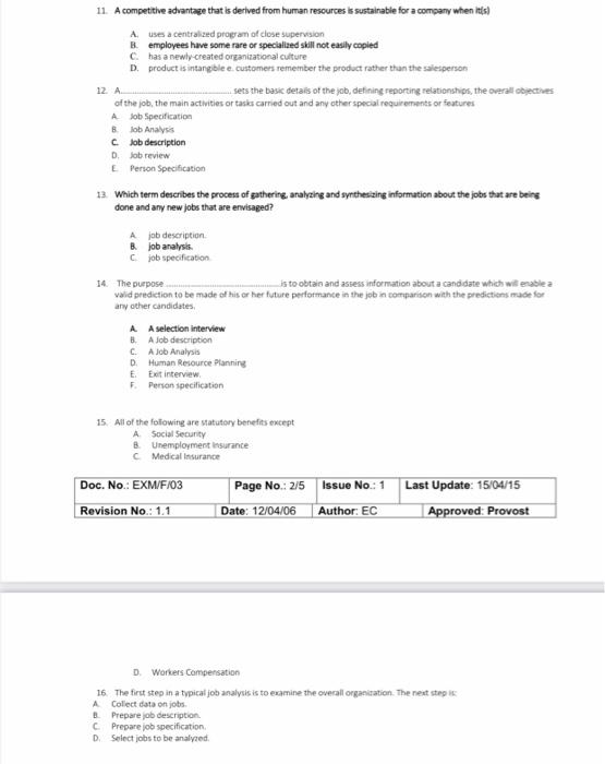 11. A competitive advantage that is derived from