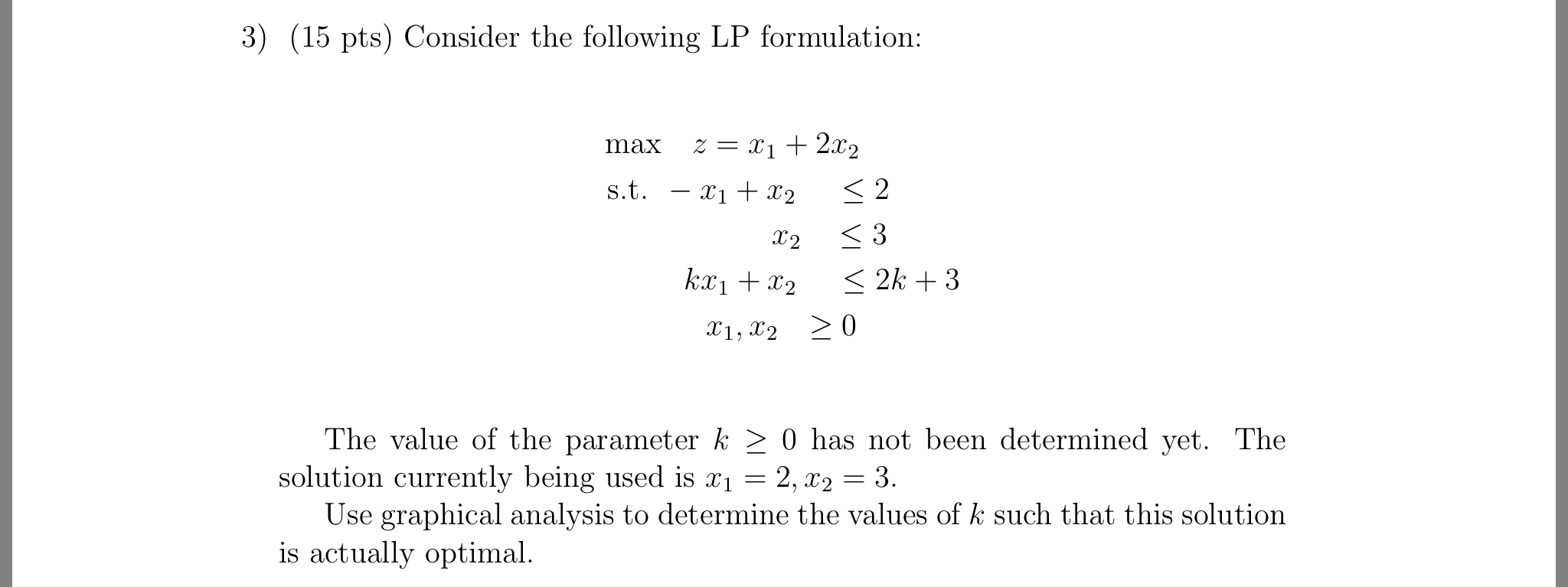 3) (15 pts) Consider the following LP