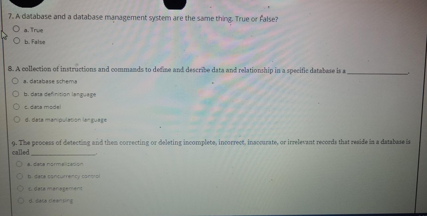 7. A database and a database management system