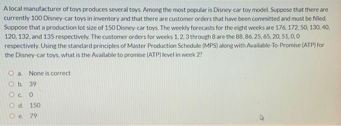 A local manufacturer of toys produces several