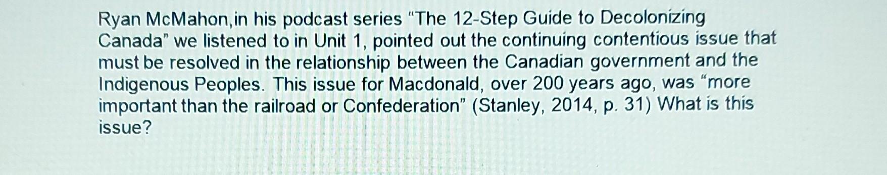 Ryan McMahon, in his podcast series "The 12-Step
