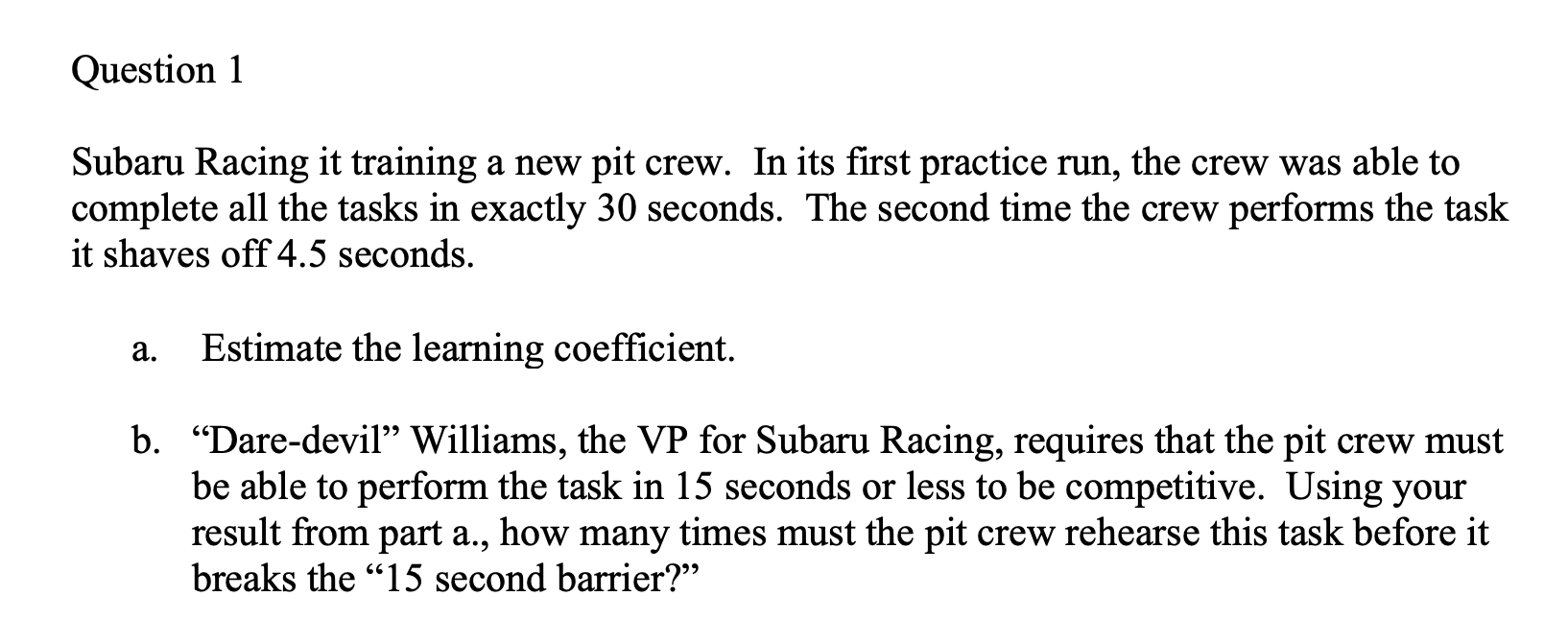 Question 1 Subaru Racing it training a new pit
