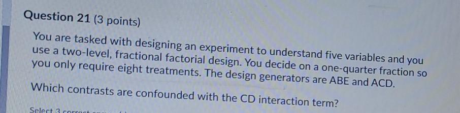Question 21 (3 points) You are tasked with