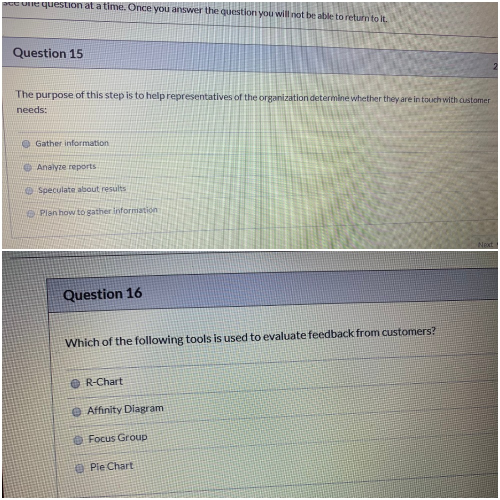 will see one question at a time. Once you answer