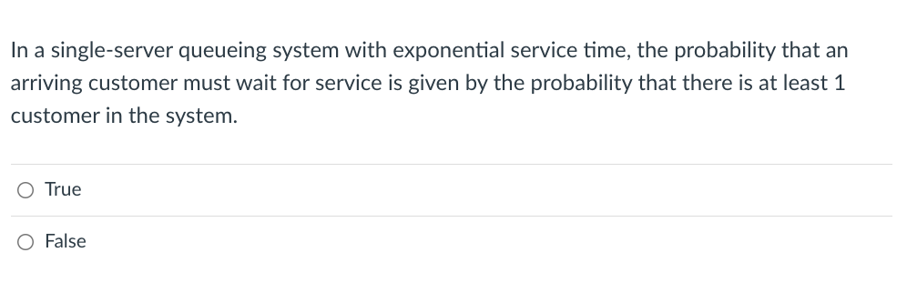 In a single-server queueing system with
