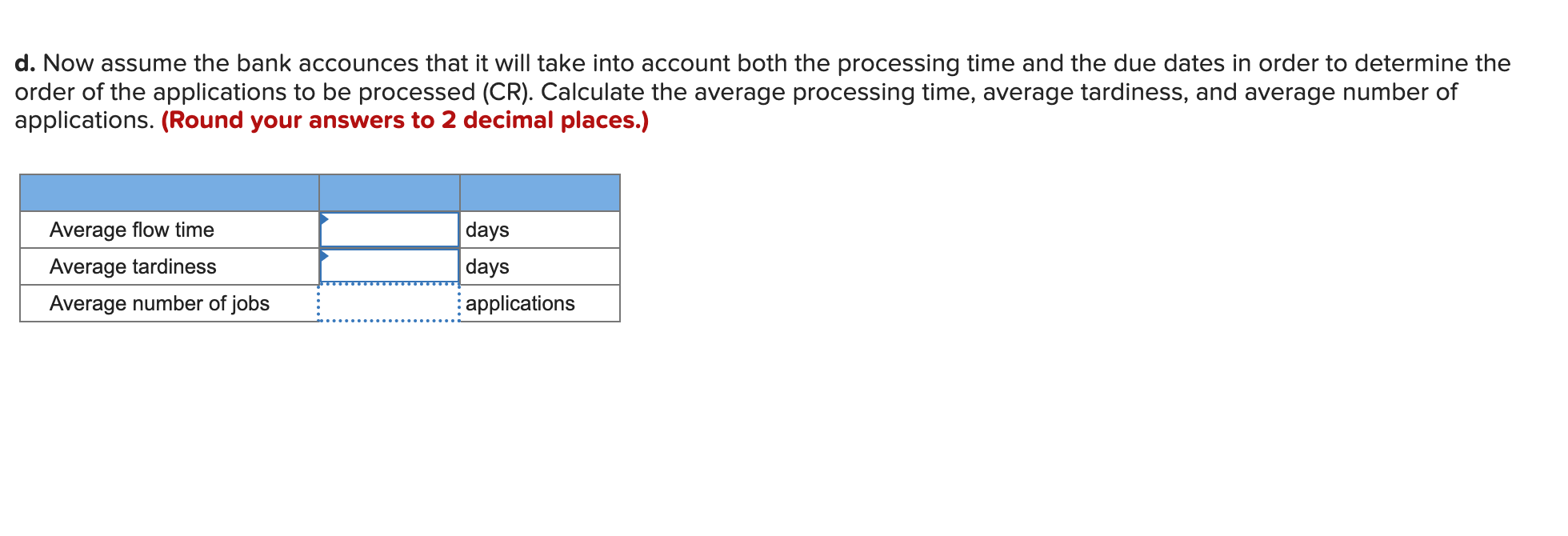 Additional Problem 16-1 (Algo) A bank receives