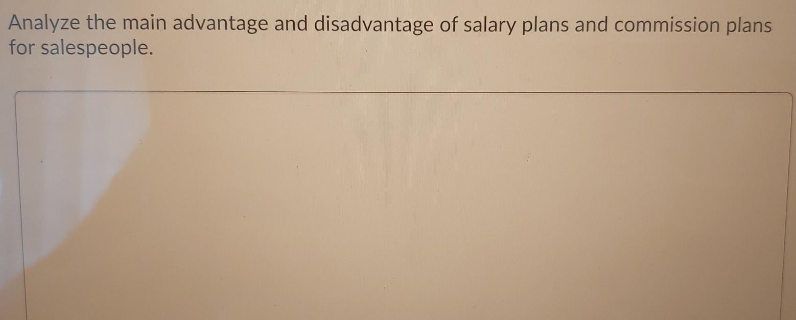 22 Analyze the main advantage and disadvantage of