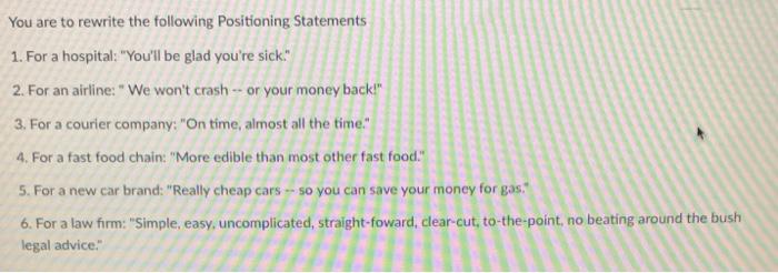 You are to rewrite the following Positioning