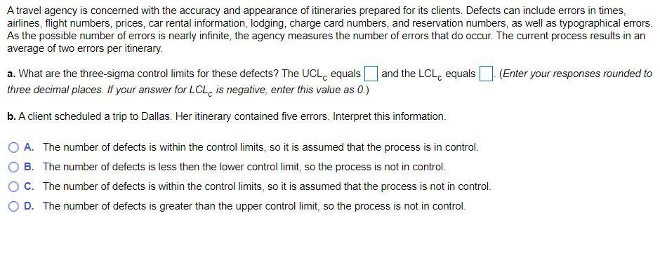 A travel agency is concerned with the accuracy