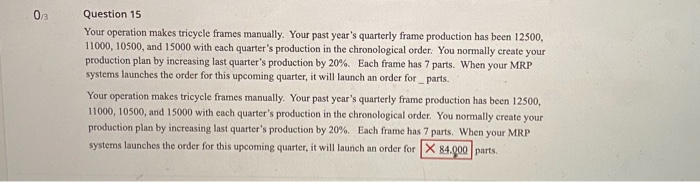 03 Question 15 Your operation makes tricycle