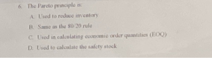 6. The Pareto principle is Used to reduco