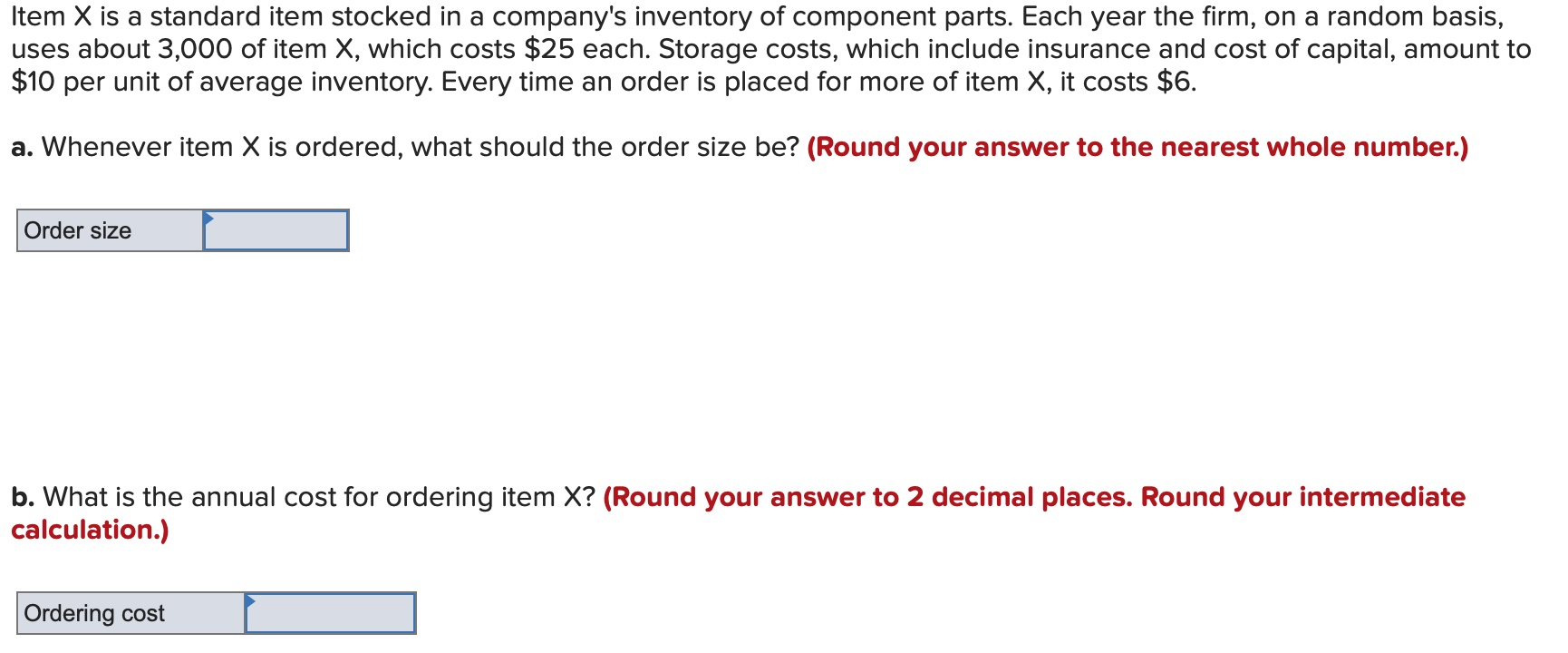 Item X is a standard item stocked in a company's