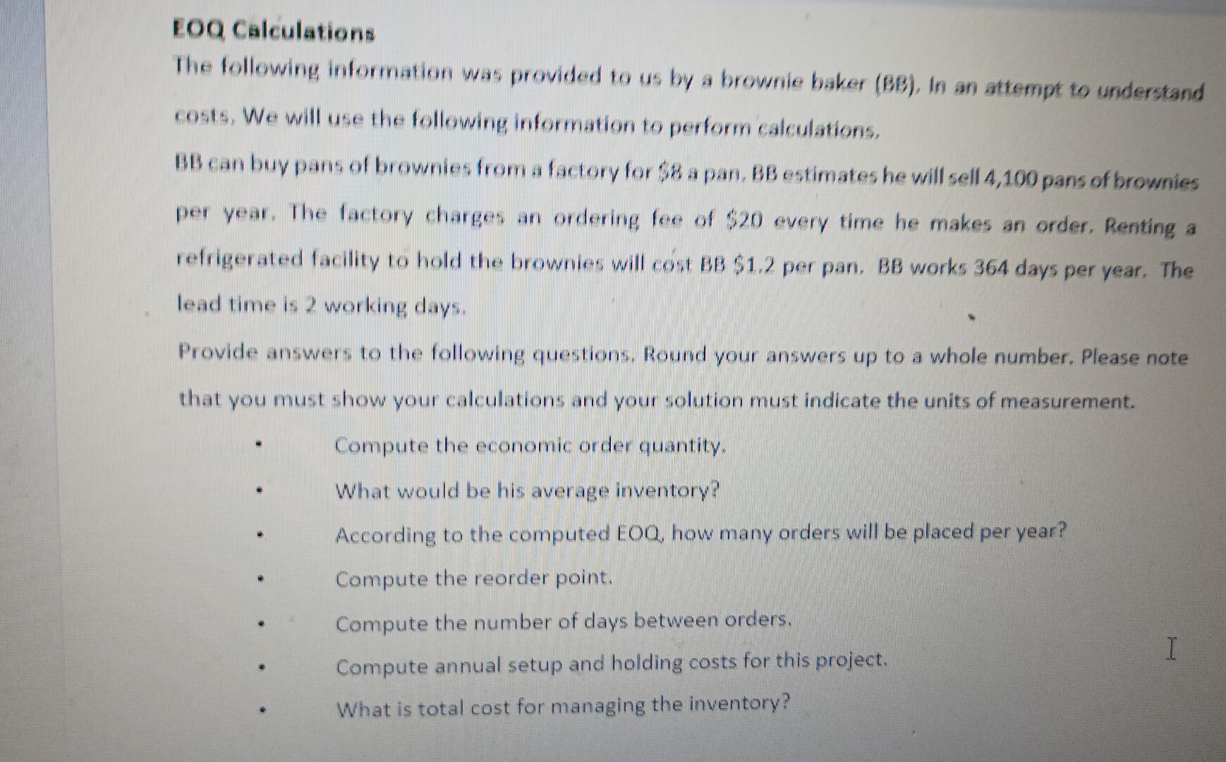 EOQ Calculations The following information was