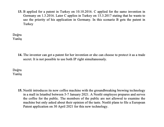13. B applied for a patent in Turkey on