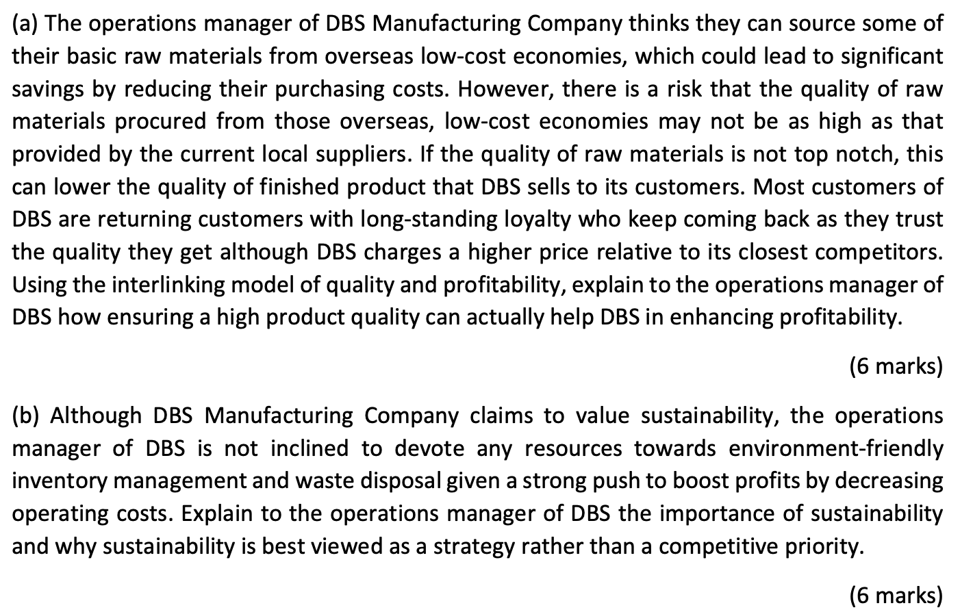 (a) The operations manager of DBS Manufacturing