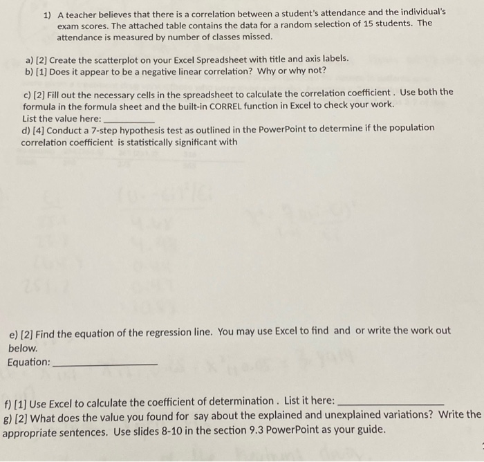 1) A teacher believes that there is a correlation