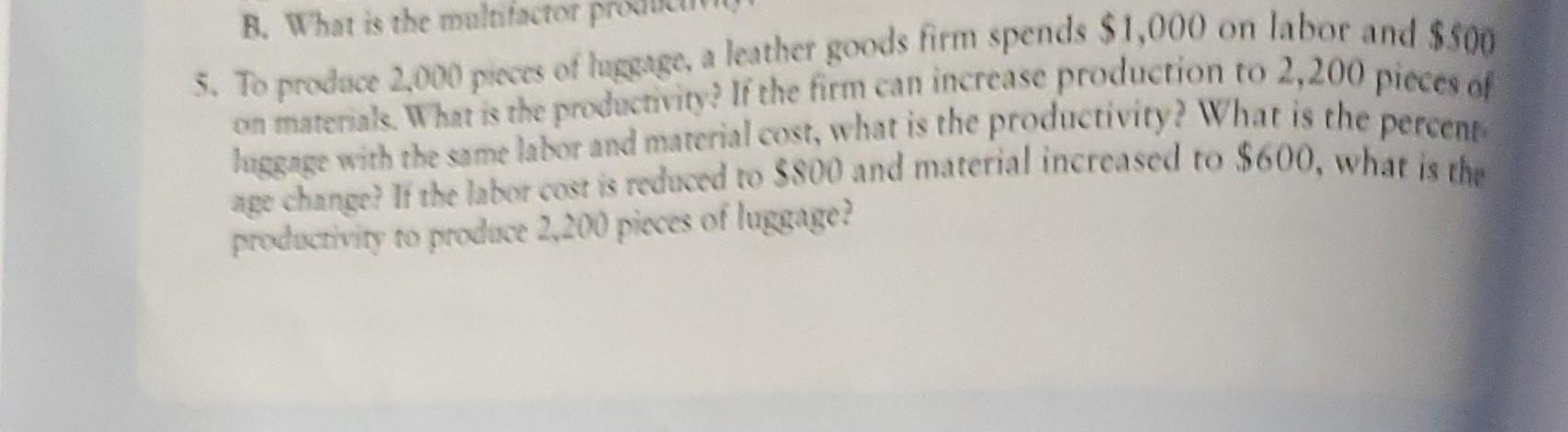 5. To prodace 2,000 pieces of haggage, a leather