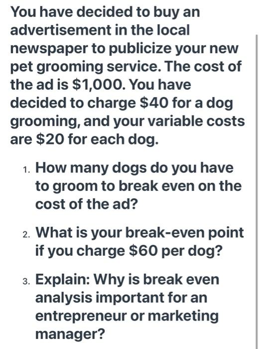 You have decided to buy an advertisement in the