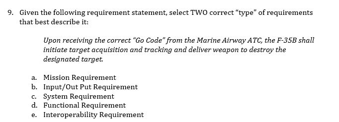 9. Given the following requirement statement,