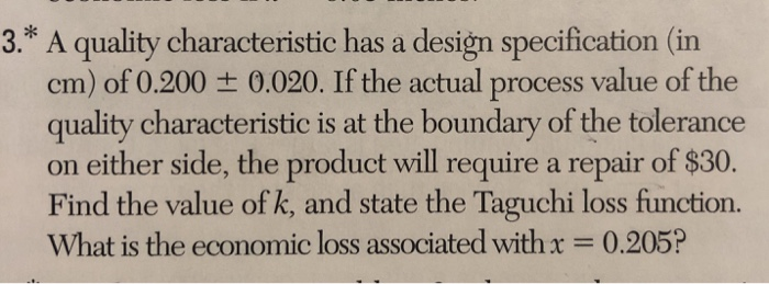 3.* A quality characteristic has a design