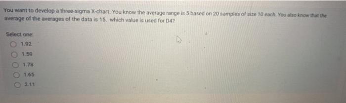 You want to develop a three-sigma X-chart. You