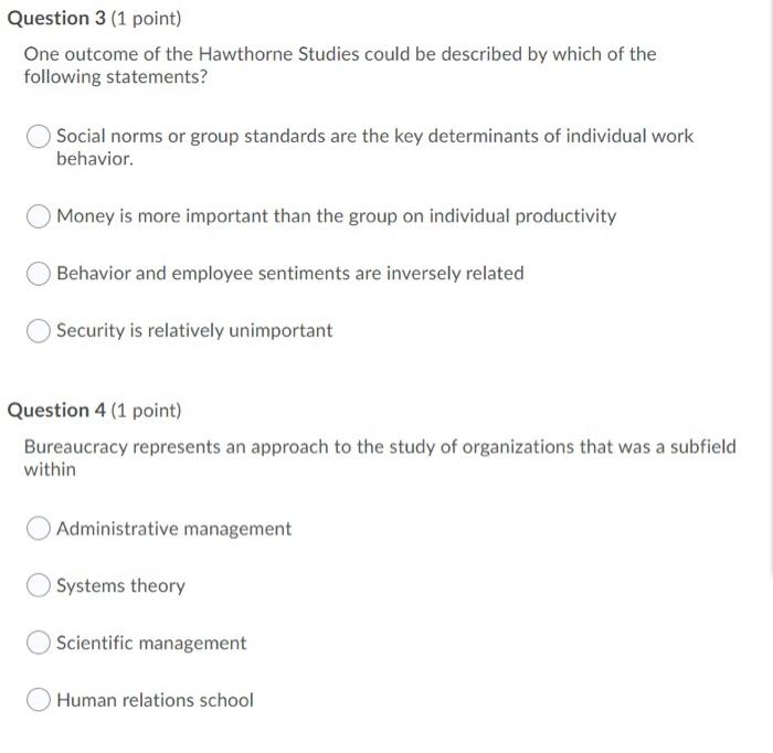 Question 3 (1 point) One outcome of the Hawthorne