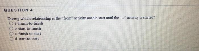 QUESTION 4 During which relationship is the