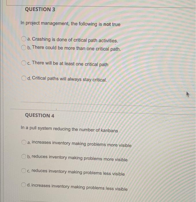 QUESTION 3 In project management, the following