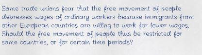 Some trade unions fear that the free movement of