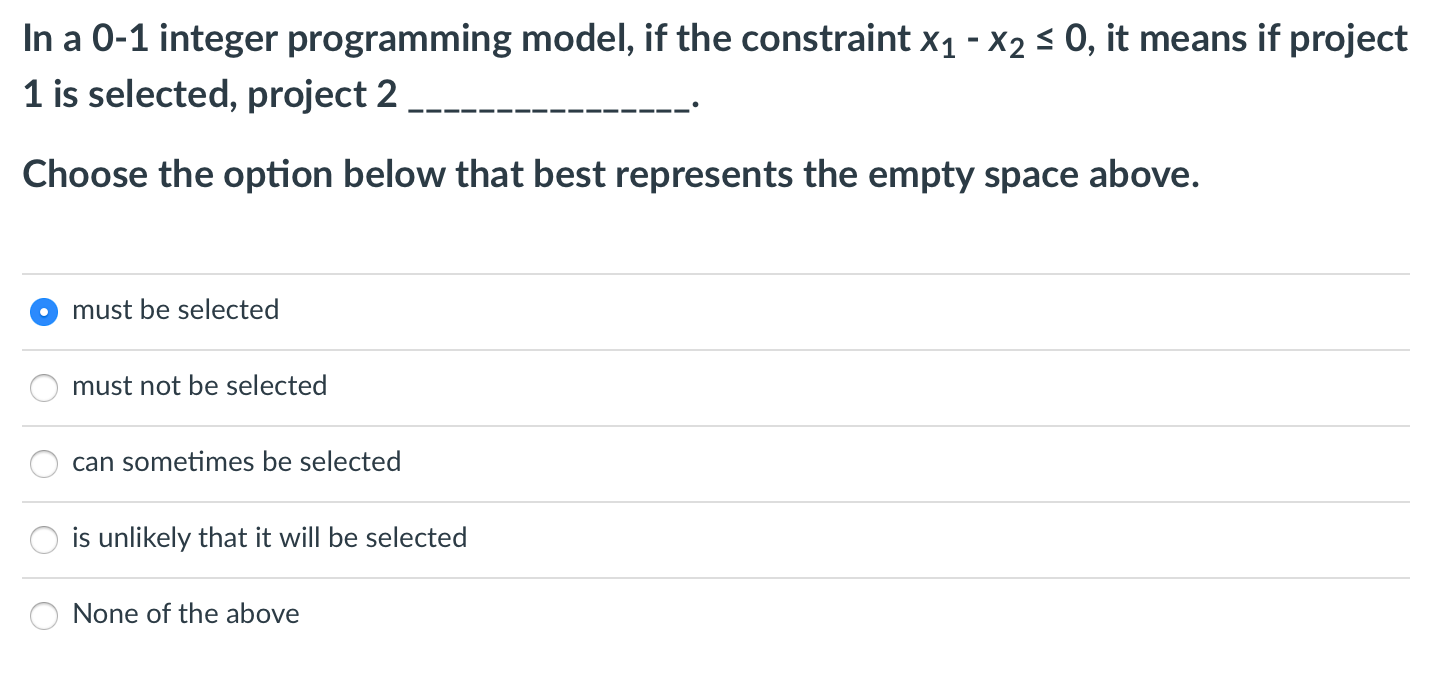 In a 0-1 integer programming model, if the