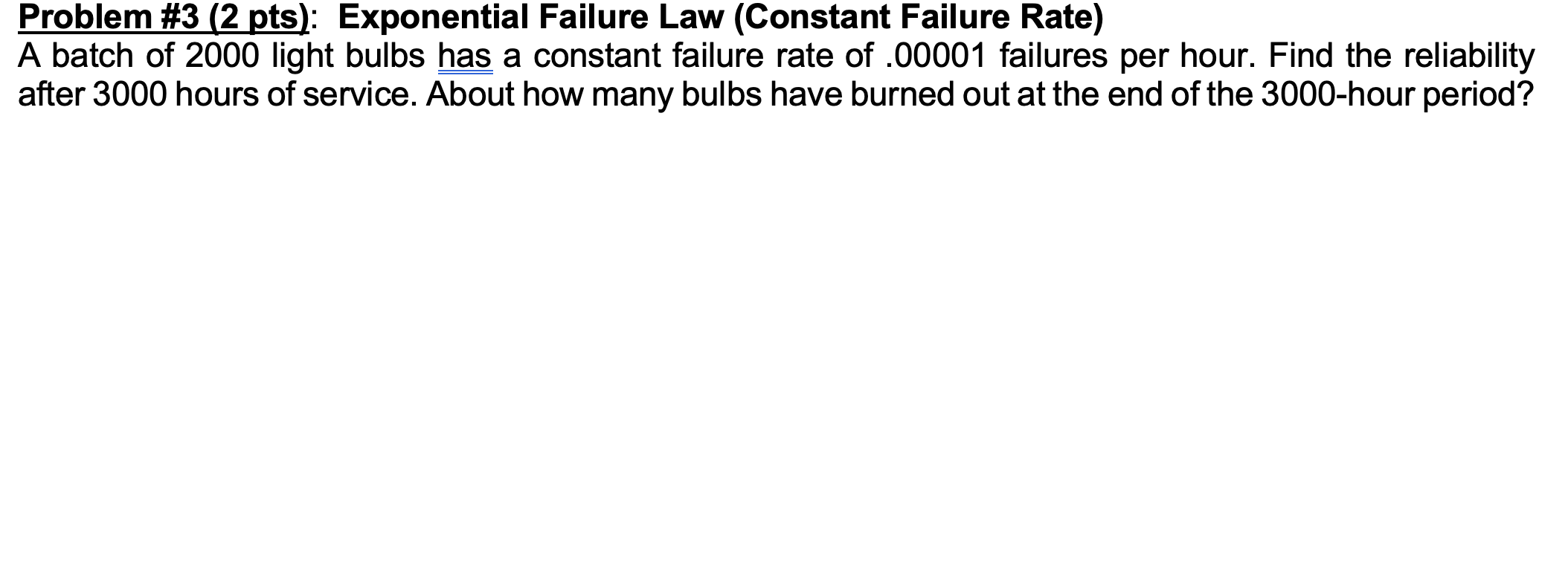 Problem #3 (2 pts): Exponential Failure Law