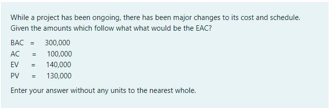 = While a project has been ongoing, there has