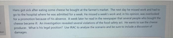 provide the answer in IRAC model. Hans got sick