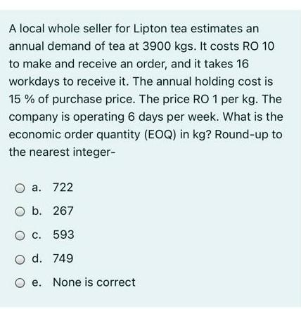 A local whole seller for Lipton tea estimates an