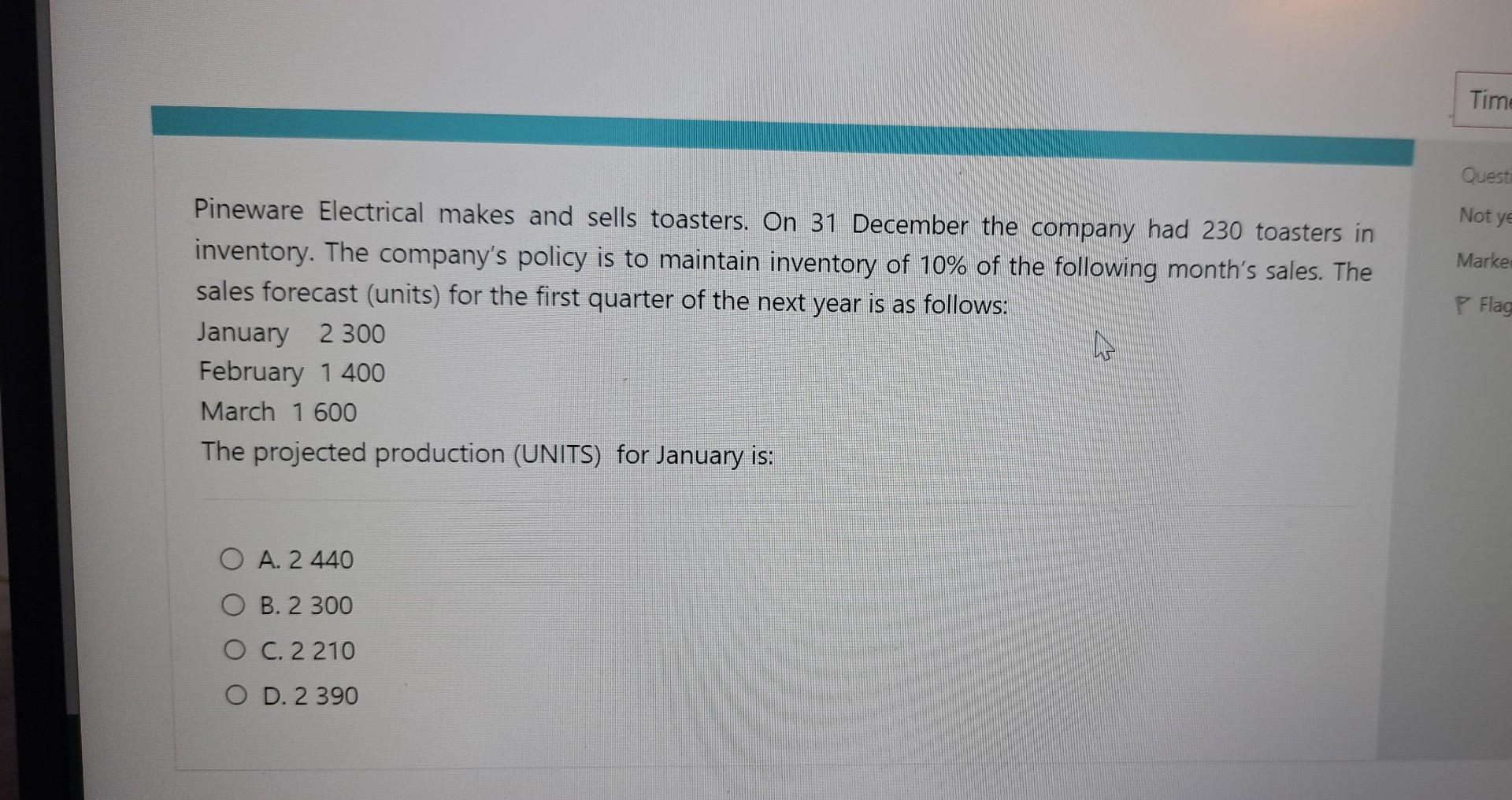Pineware Electrical makes and sells toasters. On