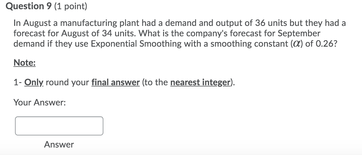 Question 9 (1 point) In August a manufacturing