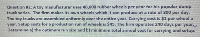 Question #2: A toy manufacturer uses 48,000