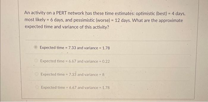 An activity on a PERT network has these time