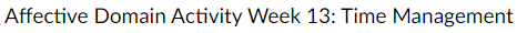 Affective Domain Activity Week 13: Time