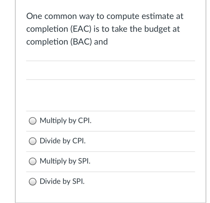One common way to compute estimate at completion