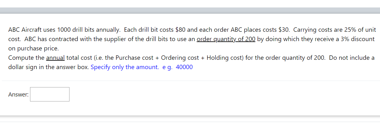 ABC Aircraft uses 1000 drill bits annually. Each