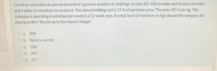 Carrefour estimates an annual demand of a grocery