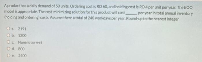 A product has a daily demand of 50 units.