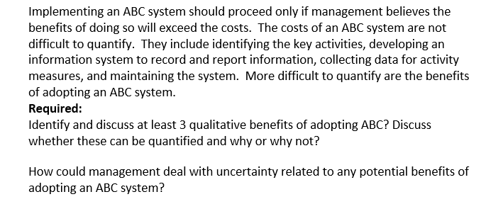 Implementing an ABC system should proceed only if
